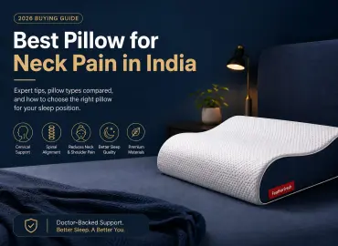 Best Pillow for Neck Pain in India